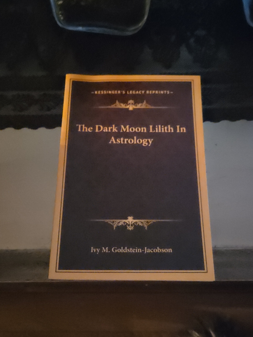 The Dark Moon Lilith in Astrology - Kessinger Reprint